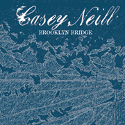 Casey Neill - Brooklyn Bridge