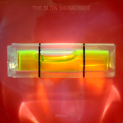 The Slow Signal Fade - Steady